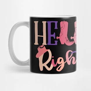 Hell Right Boost Western Howdy Apparel Mug